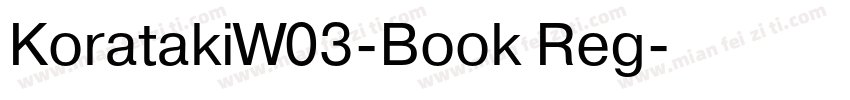 KoratakiW03-Book Reg字体转换